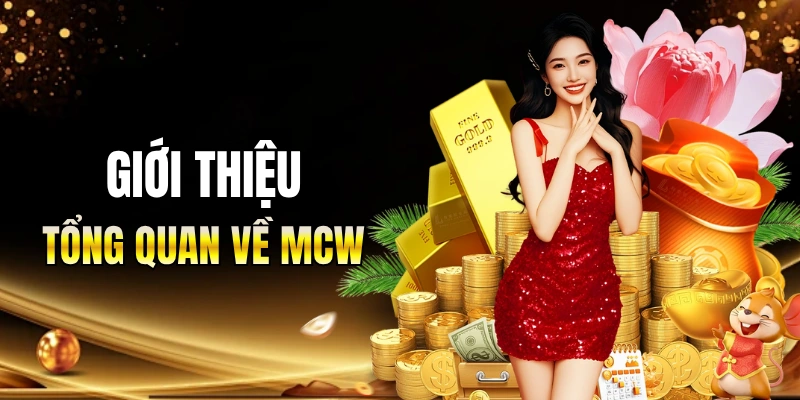 Tìm hiểu về sự phát triển của MCW