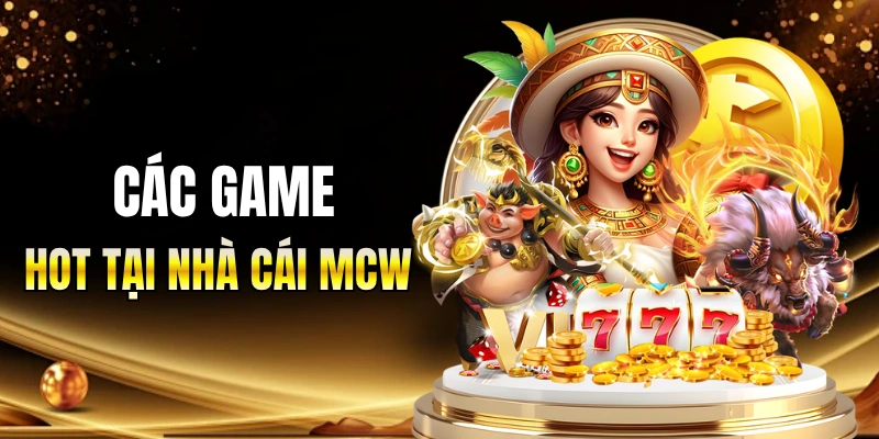 Tổng hợp các game hot tại nhà cái